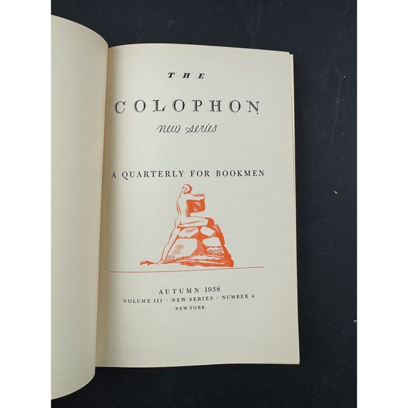 The Colophon A Quarterly for Bookmen Autumn 1938 New Series Volume III Number 4 - Picture 3 of 10